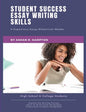 Student Success Essay Writing Skills: 9 Expository Essay Rhetorical Modes - Paperback