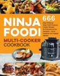 Ninja Foodi Multi-Cooker Cookbook: 666 Easy Delicious Ninja Foodi Pressure Cooker Recipes for Everyone at Any Occasion, Live a Healthier and Happier l - Paperback