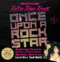 Once Upon a Rock Star: Backstage Passes in the Heavy Metal Eighties - Big Hair, Bad Boys (and One Bad Girl) - Hardcover