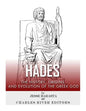 Hades: The History, Origins and Evolution of the Greek God - Paperback