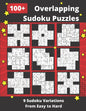 100+ Overlapping Sudoku Puzzles: 9 Different Sudoku Variants from Easy to Hard - Paperback