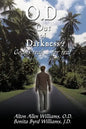O.D. Out of Darkness: God Is Real ... for Real - Paperback