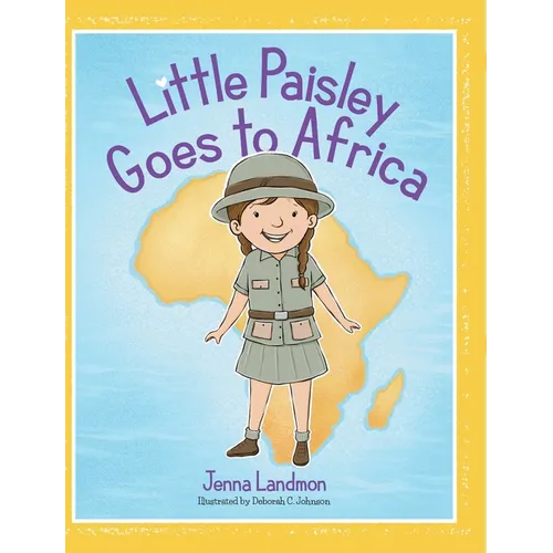 Little Paisley Goes to Africa - Hardcover