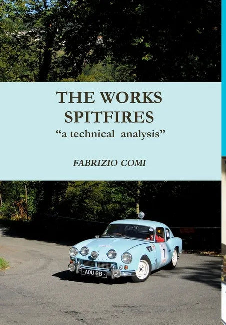 THE WORKS SPITFIRES "a technical analysis" - Hardcover