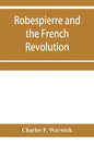 Robespierre and the French revolution - Paperback
