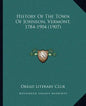 History Of The Town Of Johnson, Vermont, 1784-1904 (1907) - Paperback