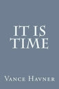 It Is Time - Paperback