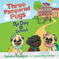 Three Pampered Pugs Pet Day at School - Paperback