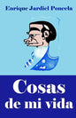 Cosas de mi vida: y otros relatos absurdos - Paperback