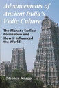 Advancements of Ancient India's Vedic Culture: The Planet's Earliest Civilization and How it Influenced the World - Paperback