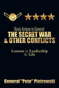 Basic Airman to General: The Secret War & Other Conflicts: Lessons in Leadership & Life - Paperback