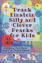 PrankEinstein Silly and Clever Pranks for Kids: Awesome Not Mean Just Fun Prank Ideas! - Paperback