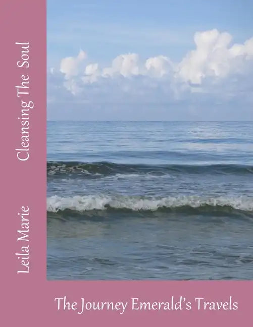 Cleansing The Soul: The Journey Emerald's Travels - Paperback