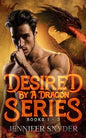 Desired By A Dragon Series: Books 1 - 3 - Paperback