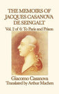 The Memoirs of Jacques Casanova de Seingalt Vol. 2 to Paris and Prison - Hardcover