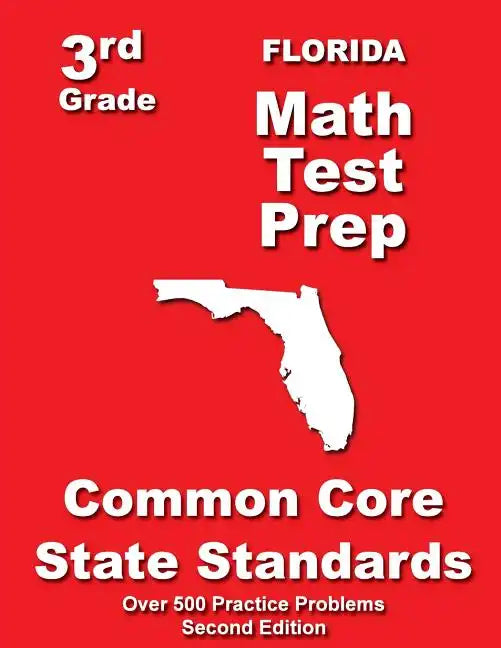 Florida 3rd Grade Math Test Prep: Common Core State Standards - Paperback