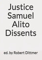Justice Samuel Alito Dissents - Paperback