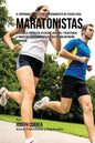El Programa Completo de Entrenamiento de Fuerza para Maratonistas: Desarrolle fortaleza, velocidad, agilidad, y resistencia, a traves del entrenamient - Paperback