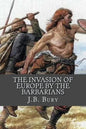 The Invasion of Europe By the Barbarians - Paperback