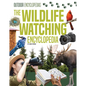 The Wildlife Watching Encyclopedia - Library Binding