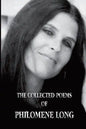 The Collected Poems of Philomene Long - Paperback