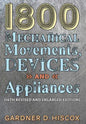 1800 Mechanical Movements, Devices and Appliances (16th enlarged edition) - Hardcover