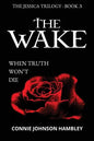 The Wake: When Truth Won't Die - Paperback