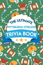 The Ultimate Pittsburgh Steelers Trivia Book: Gifts For The Steelers Fan - Paperback