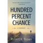 Hundred Percent Chance: A Memoir - Paperback