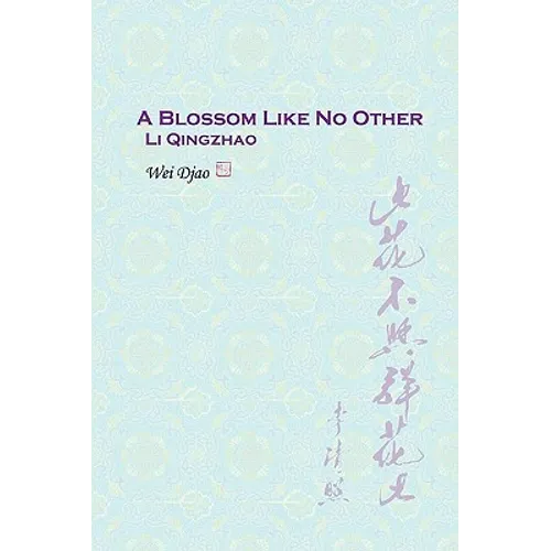 A Blossom Like No Other Li Qingzhao - Paperback