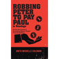 Robbing Peter to Pay Paul is Bondage: A Forty-Day Journey to Developing Wisdom Toward Financial Stability - Hardcover