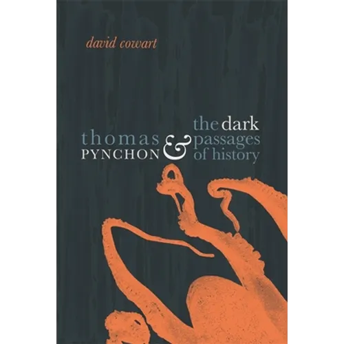 Thomas Pynchon & the Dark Passages of History - Paperback
