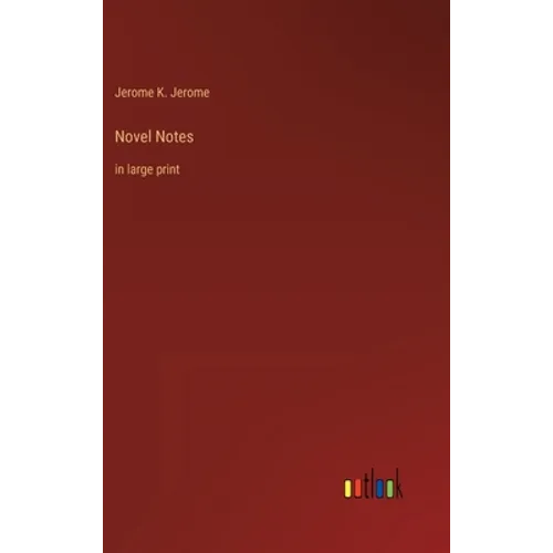 Novel Notes: in large print - Hardcover