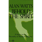 Behold the Spirit: A Study in the Necessity of Mystical Religion - Paperback