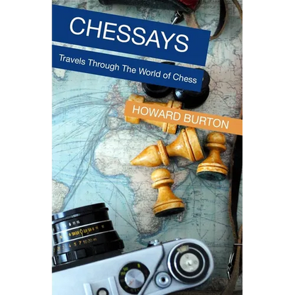 Chessays: Travels Through The World Of Chess - Paperback