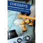Chessays: Travels Through The World Of Chess - Paperback