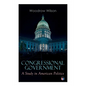 Congressional Government: A Study in American Politics - Paperback