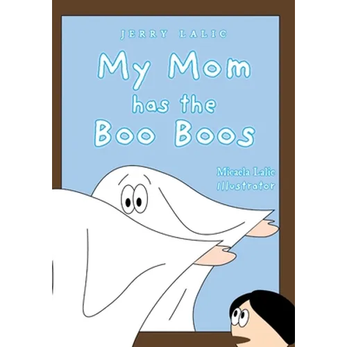 My Mom has the Boo Boos - Paperback
