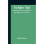 The Babees' Book: Medieval Manners For The Young: Done Into Modern English From Dr. Furnivall'S Text - Hardcover