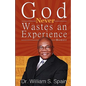 God Never Wastes an Experience - Paperback