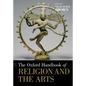The Oxford Handbook of Religion and the Arts - Paperback