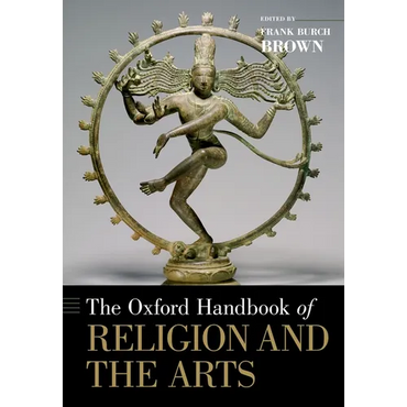 The Oxford Handbook of Religion and the Arts - Paperback