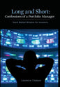 Long and Short: Confessions of a Portfolio Manager: Stock Market Wisdom for Investors - Hardcover