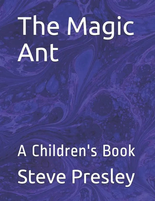 The Magic Ant: A Children's Book - Paperback