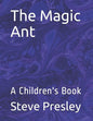 The Magic Ant: A Children's Book - Paperback