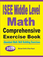 ISEE Middle Level Math Comprehensive Exercise Book: Abundant Math Skill Building Exercises - Paperback
