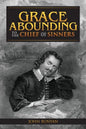 Grace Abounding to the Chief of Sinners - Paperback