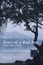 How the Tears of a Bad Boy Made Him a Man - Paperback