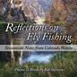 Reflections on Fly Fishing: Streamside Notes From Colorado Waters - Paperback