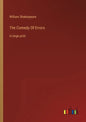 The Comedy Of Errors: in large print - Paperback